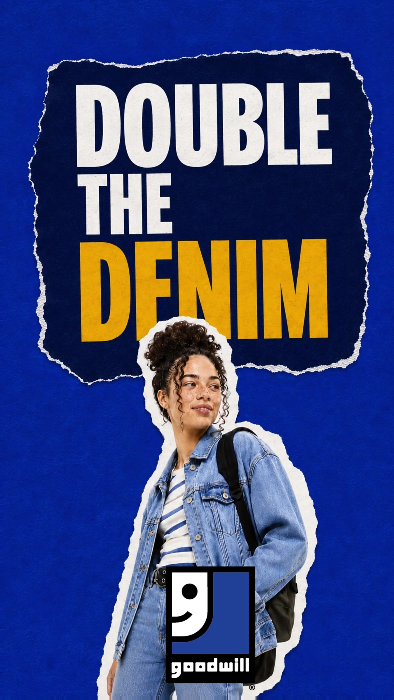Double the Denim video poster: torn-paper type reading Double the Denim in white and yellow on blue, with a model in a denim jacket and jeans carrying a backpack, and the Goodwill logo.